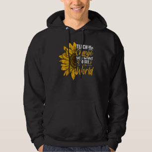 Teach Change You Want To See Inspirational School Hoodie