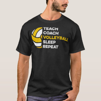 Teach Coach Volleyball Sleep Repeat T-Shirt