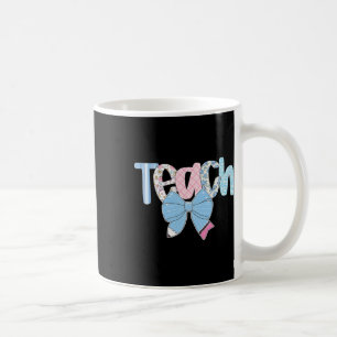 Teach Coquette Bow Teacher Happy First Day Back To Coffee Mug