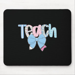 Teach Coquette Bow Teacher Happy First Day Back To Mouse Pad