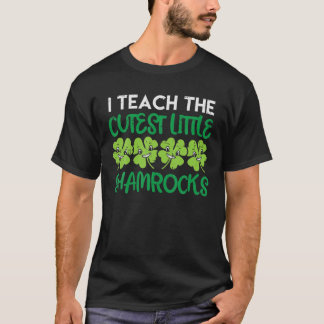 Teach Cutest Little Shamrocks Clover St Patricks D T-Shirt