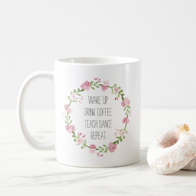Teach Dance Floral Wreath Coffee Mug (With Donut)