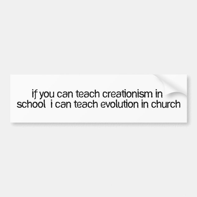 Teach Evolution In Church Bumper Sticker (Front)