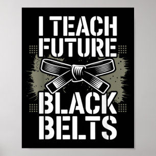 Teach Future Black Belts Funny Taekwondo Poster