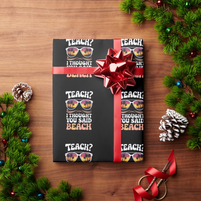 Teach I Thought You Said Beach Teacher Groovy Wrapping Paper (Holiday Gift)