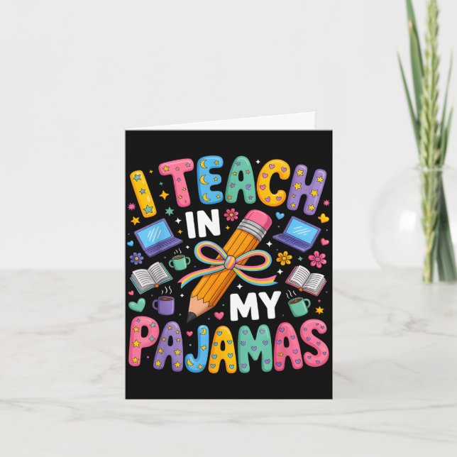 Teach in pyjamas funny quote remote teacher card (Front)