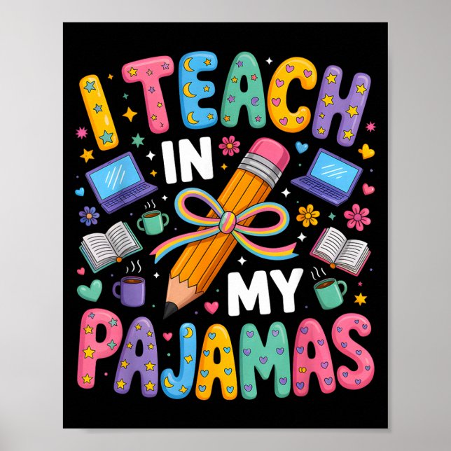 Teach in pyjamas funny quote remote teacher poster (Front)
