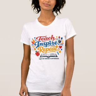 Teach - Inspire - Repeat T-Shirt