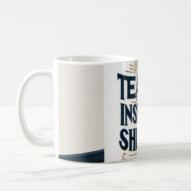 Teach. Inspire. Shine. Teacher Mug (Left)