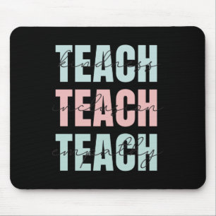 Teach Kindness Mouse Pad