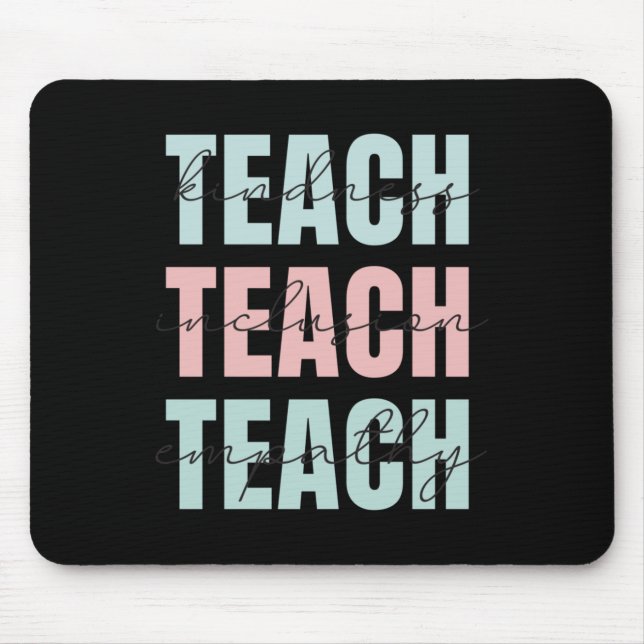 Teach Kindness  Mouse Pad (Front)