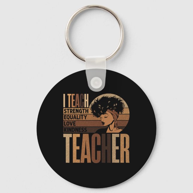 Teach Love Equality Strength Kindness Teacher Afro Key Ring (Front)