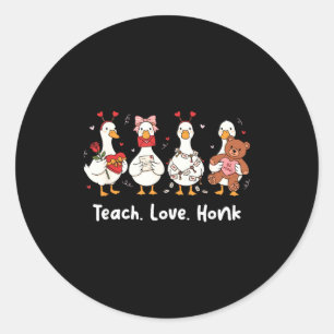 Teach love honk goose valentine teacher valentine classic round sticker