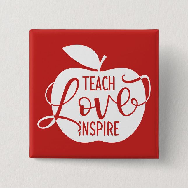 Teach Love Inspire 15 Cm Square Badge (Front)