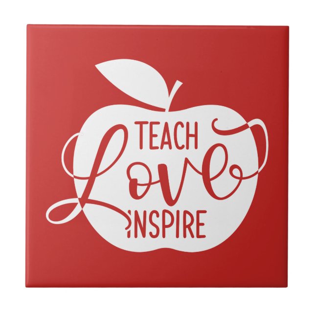 Teach Love Inspire Ceramic Tile (Front)