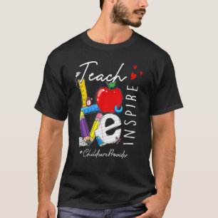 Teach Love Inspire Childcare Provider First Day Of T-Shirt