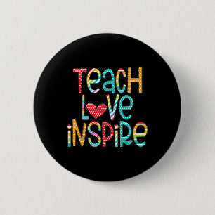 Teach Love Inspire First Day Byck To School Teache 6 Cm Round Badge