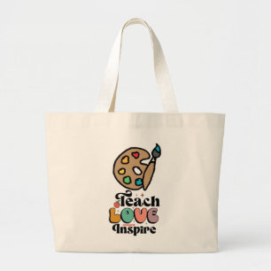 Teach Love Inspire for Painting Arts Teacher Large Tote Bag