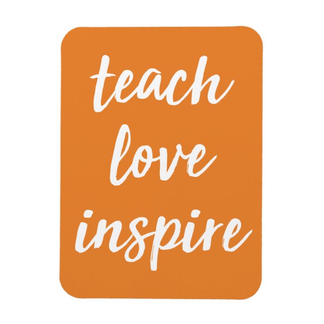 Teach Love Inspire | Inspirational Phrase Magnet (Vertical)