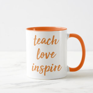 Teach Love Inspire   Inspirational Phrase Mug