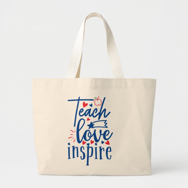 Teach Love Inspire Large Tote Bag (Front)