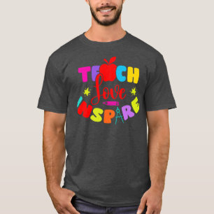 Teach Love Inspire Math Teacher Kindergarten Teach T-Shirt