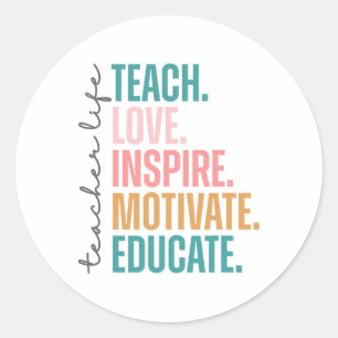 Teach Love Inspire Motivate Ck To School Cute Teac Classic Round Sticker