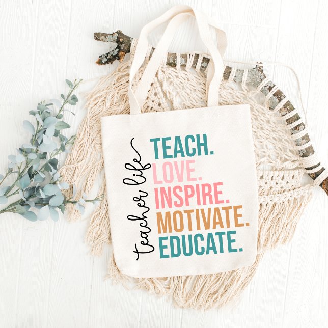 Teach Love Inspire Motivate Educate Teachers Tote Bag (Creator Uploaded)