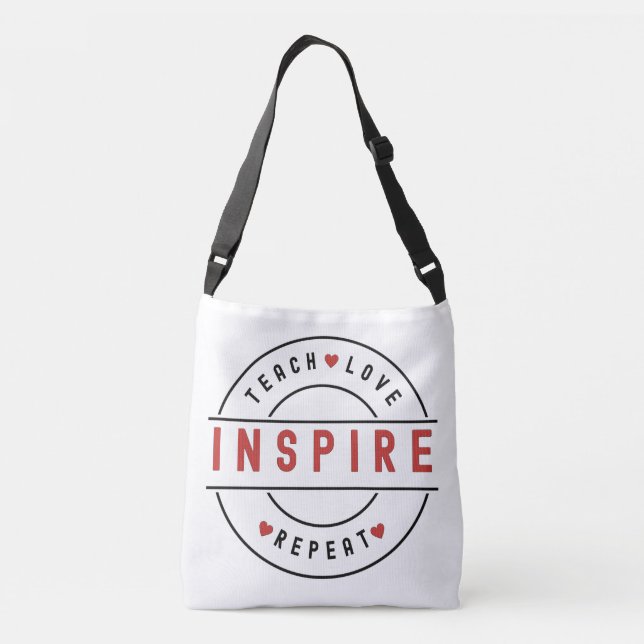 Teach Love Inspire Motivational  Crossbody Bag (Back)