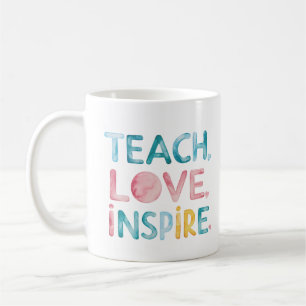 Teach. Love. Inspire Motivational Mug