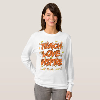 Teach Love Inspire, Motivational Teacher Quote T-Shirt