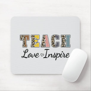 Teach, Love, Inspire Mouse Pad