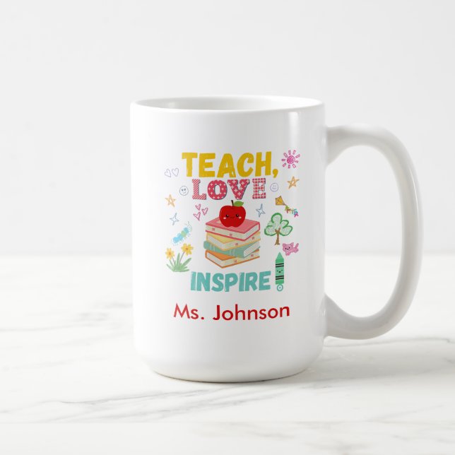 Teach, Love, Inspire Mug - Perfect Teacher Gift (Right)