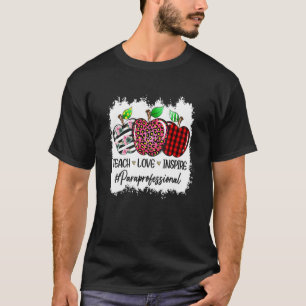 Teach Love Inspire Paraprofessional Bleached Women T-Shirt