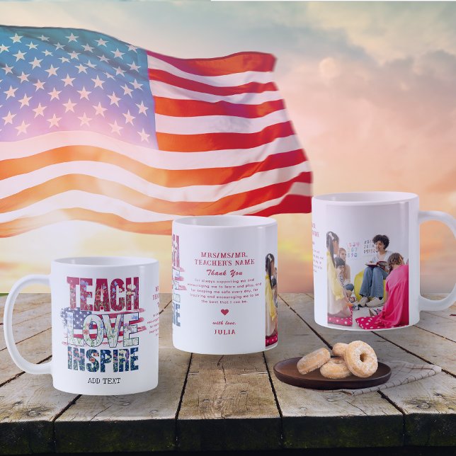 Teach Love Inspire Patriotic Flag Teacher Gift   Coffee Mug (Teach Love Inspire Patriotic Memorial Day 4th of July Independence Day Teacher Appreciation Gift)