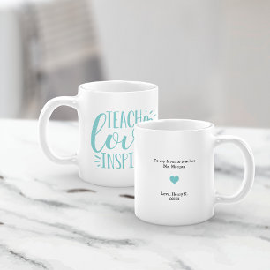 Teach, Love, Inspire   Personalised Message Coffee Mug