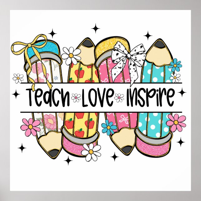 Teach Love Inspire Poster (Front)