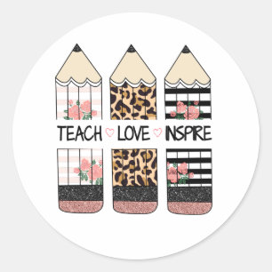 Teach Love Inspire Quote  Classic Round Sticker