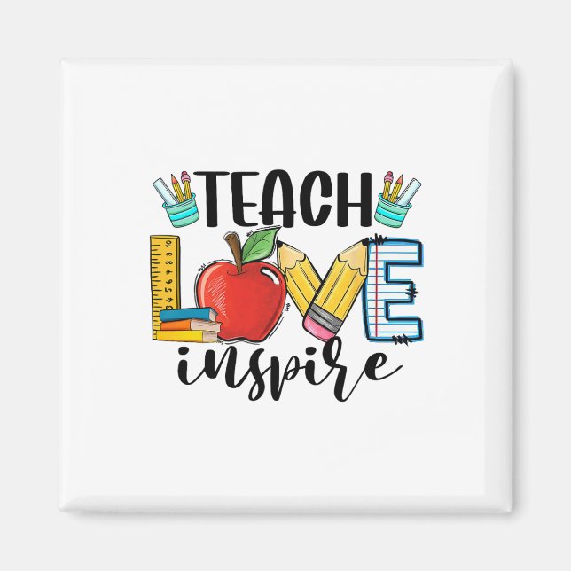 Teach Love Inspire Shirt Funny Ck To School Teache Magnet (Front)