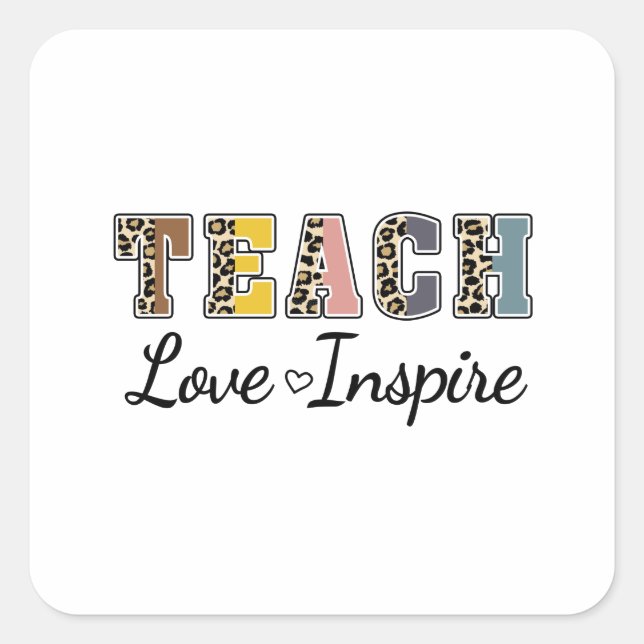 Teach, Love, Inspire Square Sticker (Front)