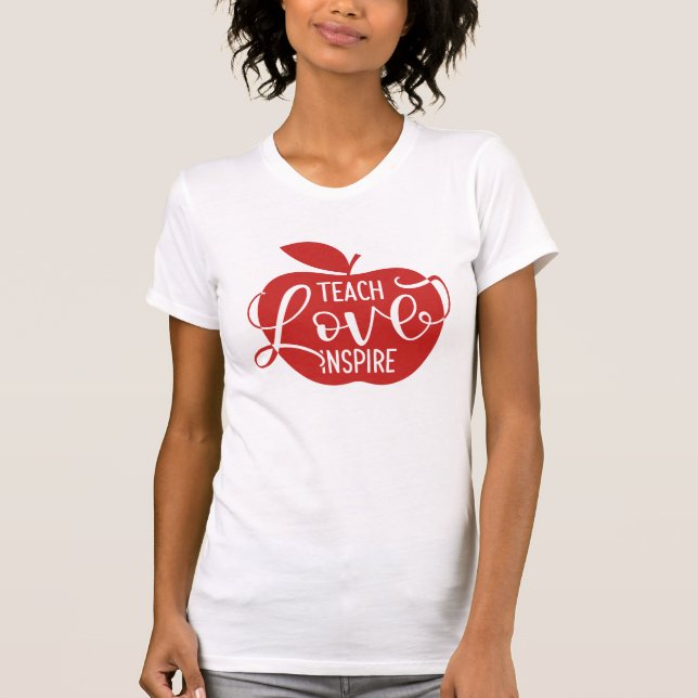 Teach Love Inspire T-Shirt (Front)