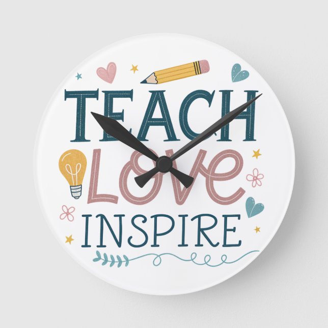 Teach Love Inspire – Teacher Appreciation Gift Round Clock (Front)