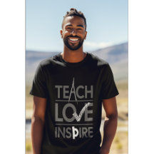 Teach Love Inspire Teacher Inspirational
