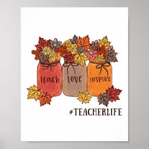Teach Love Inspire Teacher Life Teaching Autumn Bo Poster