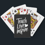 Teach Love Inspire Teacher's Day Gift Teacher Life Playing Cards<br><div class="desc">Teach Love Inspire Teacher's Day Gift Teacher Life</div>
