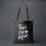 Teach Love Inspire Teacher's Day Gift Teacher Life Tote Bag<br><div class="desc">Teach Love Inspire Teacher's Day Gift Teacher Life</div>