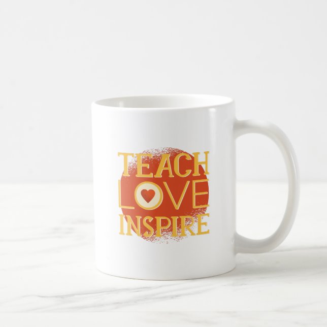 Teach Love Inspire - TEACHERS QUOTE SAYINGS Gifts Coffee Mug (Right)