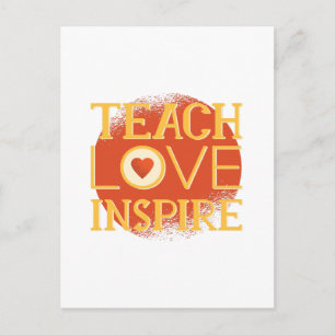 Teach Love Inspire - TEACHERS QUOTE SAYINGS Gifts Postcard