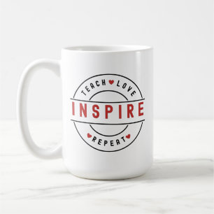Teach Love Repeat Motivational Coffee Mug