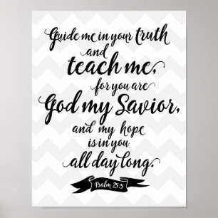 Teach Me (Psalm 25:5) Poster